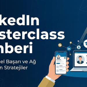 LinkedIn Masterclass Rehberi